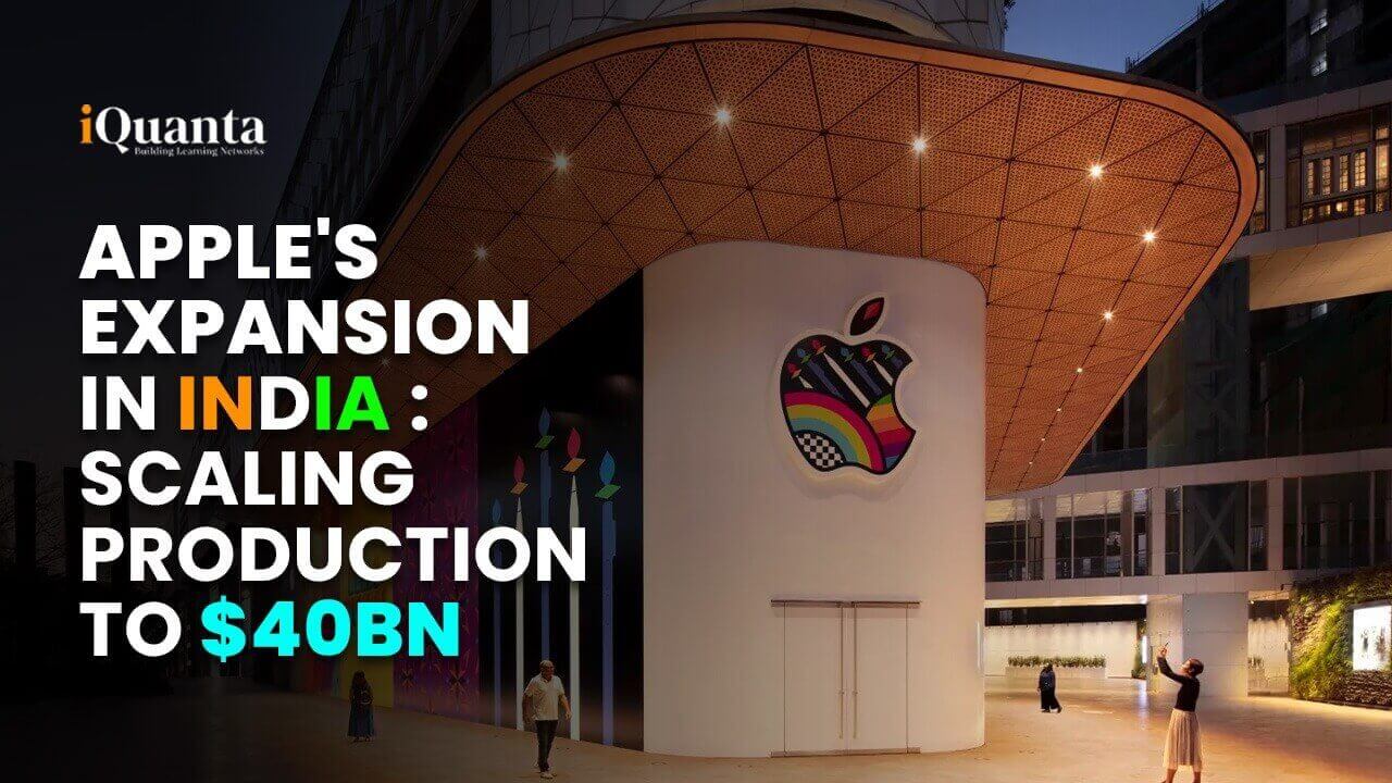 Apple S Ambitious Manufacturing Expansion In India Scaling To Bn