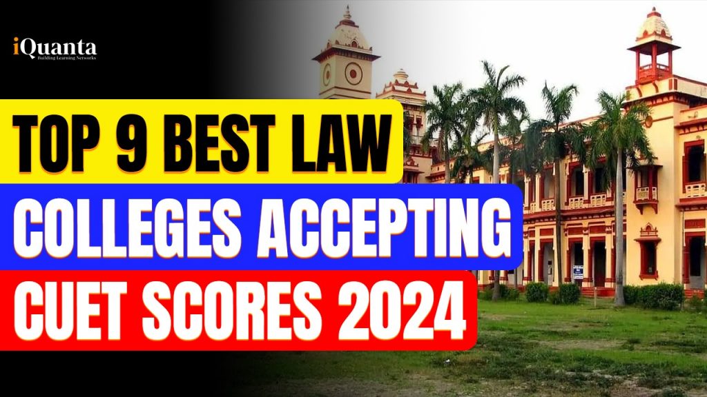 Top Best Law Colleges Accepting Cuet Scores Iquanta