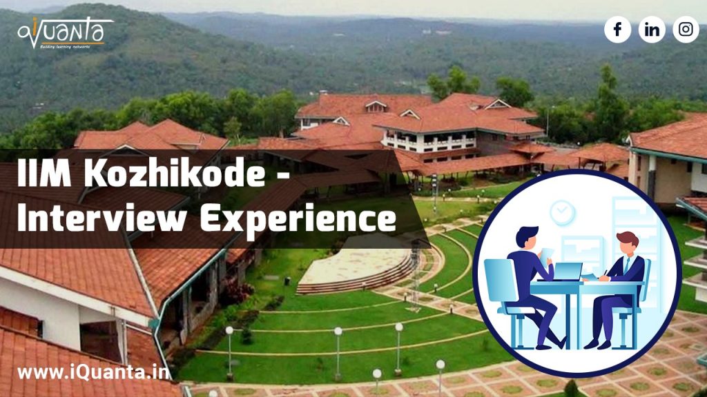 B-School Interview Experience – IIM Kozhikode - IQuanta