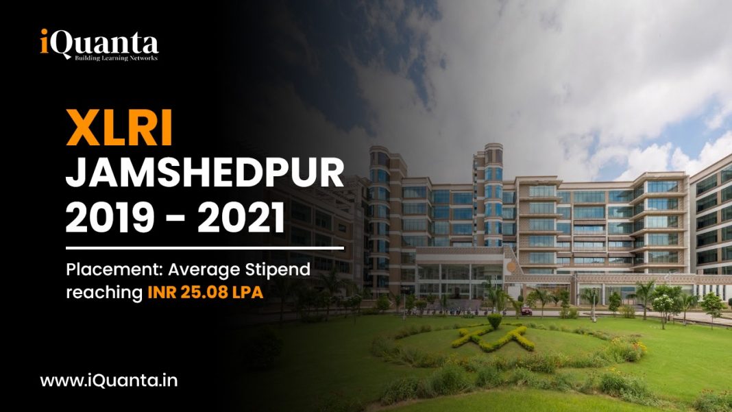 XLRI Jamshedpur: 2019-21 Batch Placed With Average Stipend Reaching INR ...