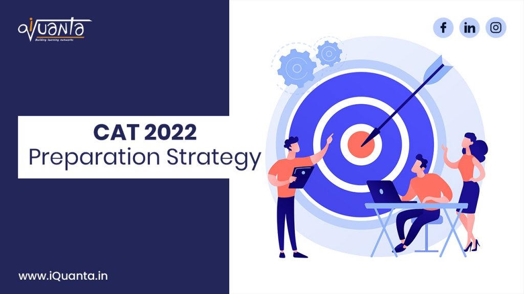 CAT Preparation Strategy By 99%ilers | CAT Exam 2022 By IQuanta