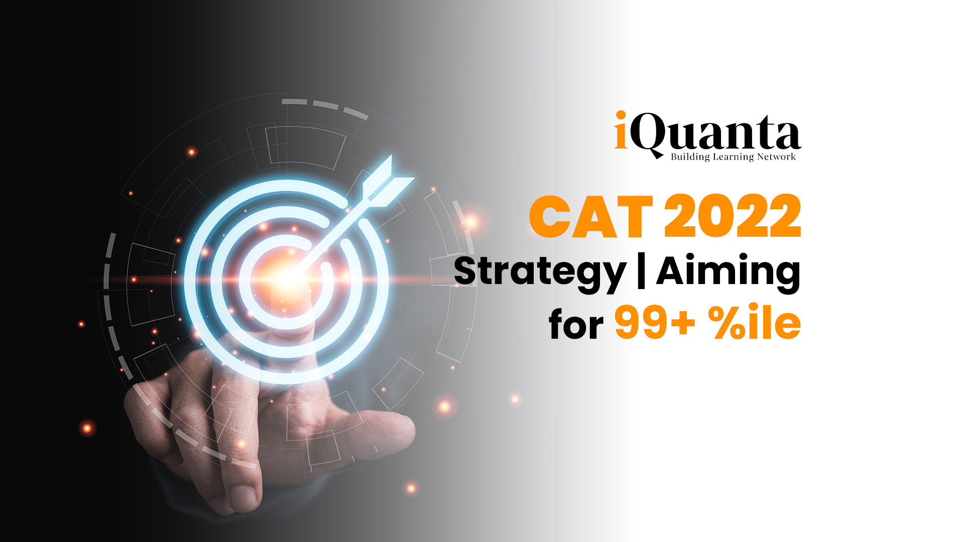 CAT 2022 Detailed Strategy & Resources | Aiming 99+ %ile - By IQuanta