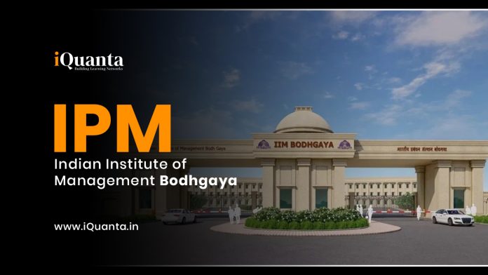 IPM - Indian Institute Of Management Bodhgaya - IQuanta