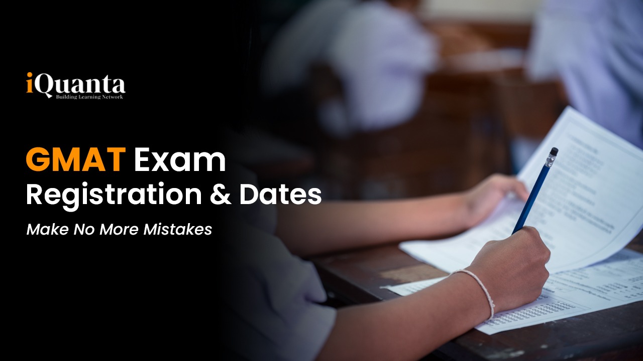 GMAT Exam Registration and Dates A Simplified Guide