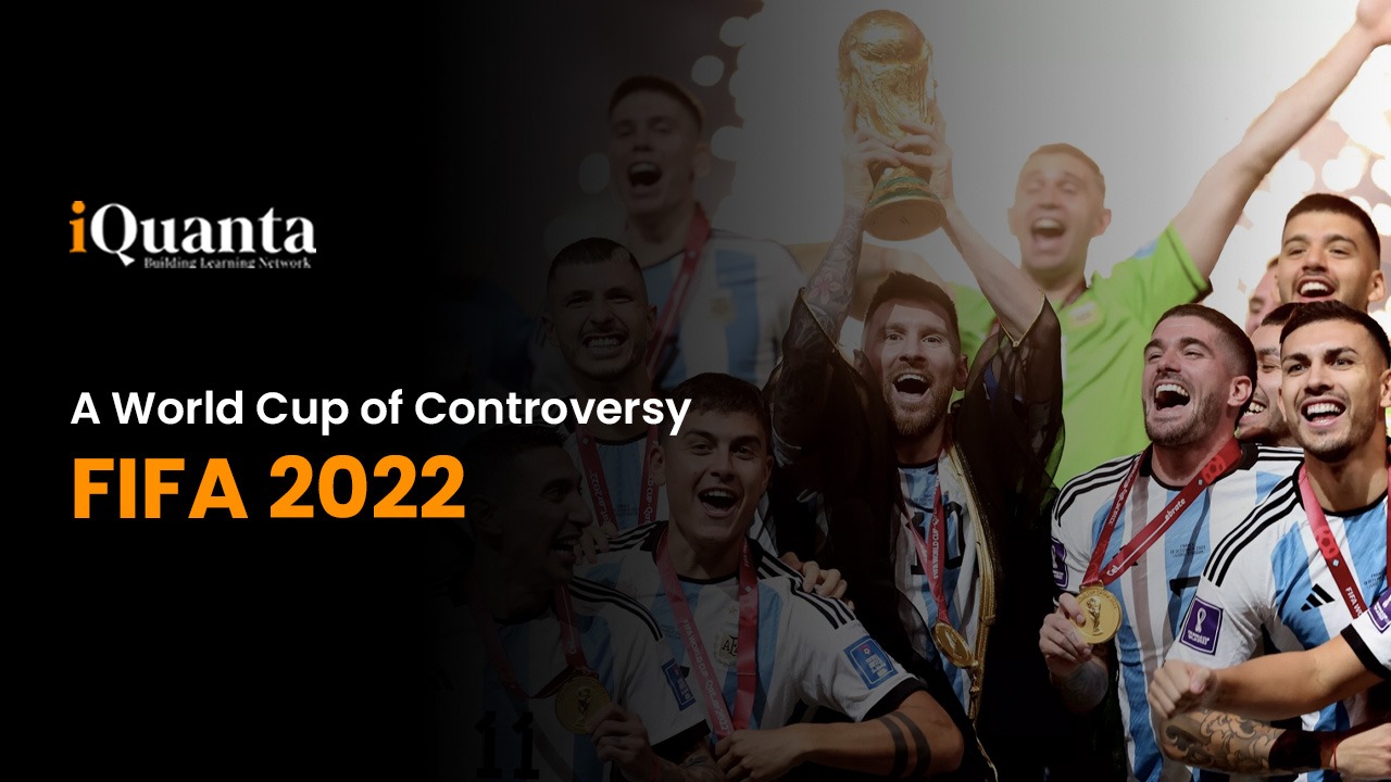 A World Cup Of Controversy Qatar 2022 IQuanta   WhatsApp Image 2023 02 17 At 1.27.42 PM 1 