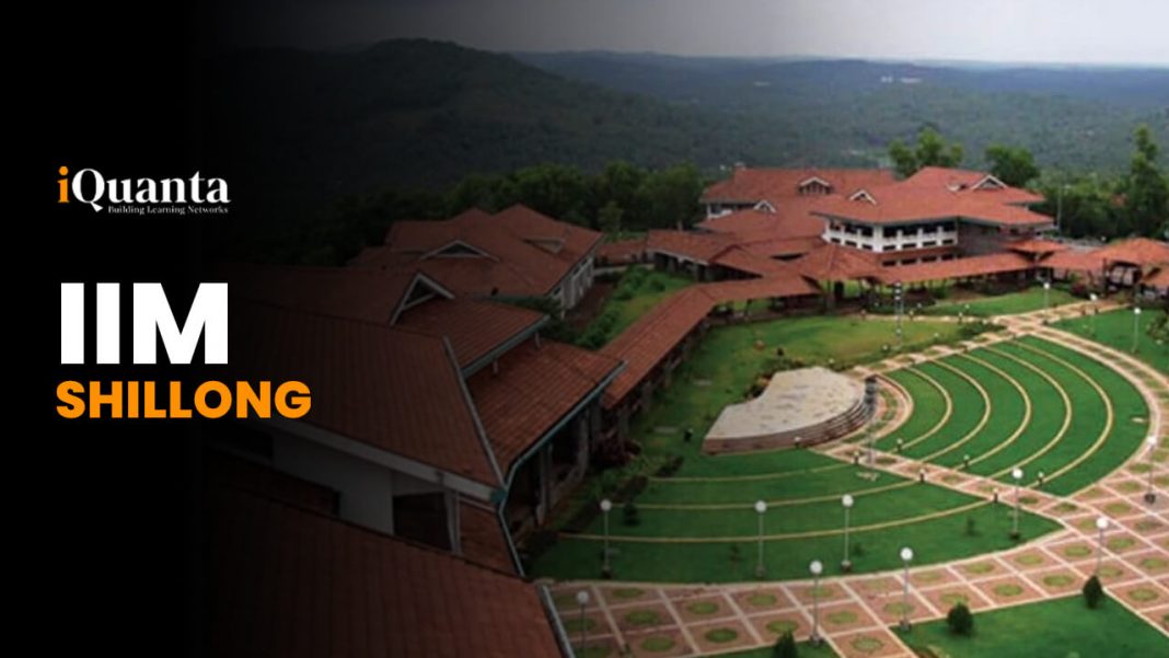 All about IIM Shillong