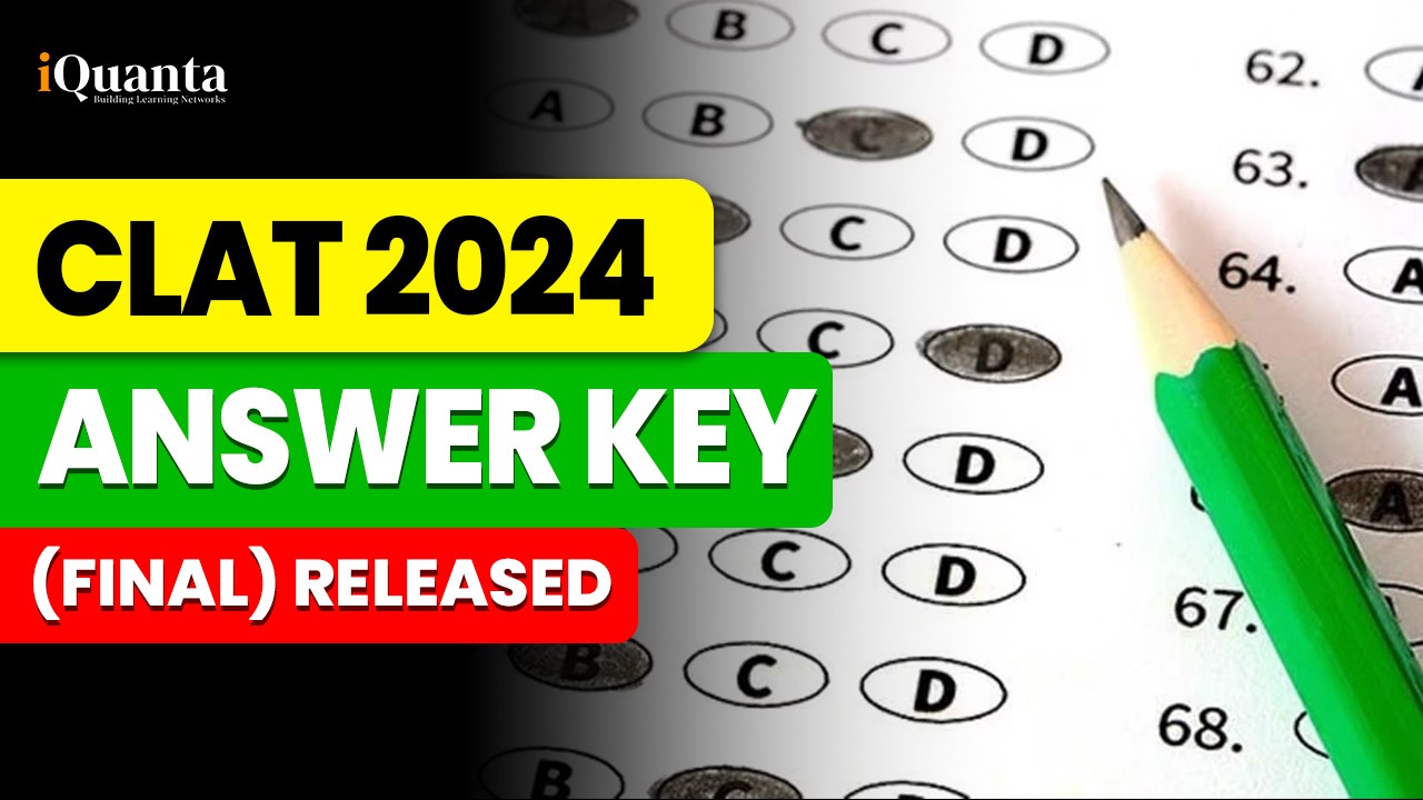 CLAT 2024 Answer Key(Final) Released! Click here to download iQuanta