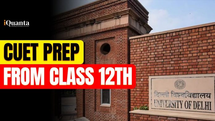 How to Prepare for CUET UG From Class 12th