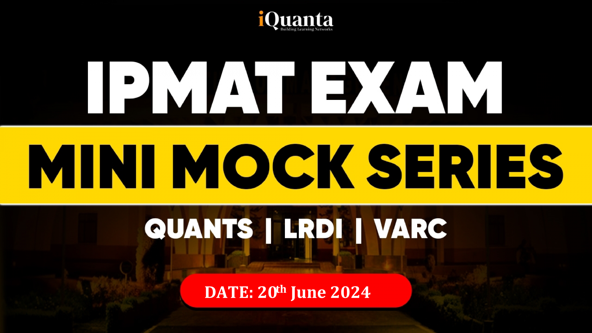 IPMAT Mini Mock Series By IQuanta: 20th June 2024 - IQuanta