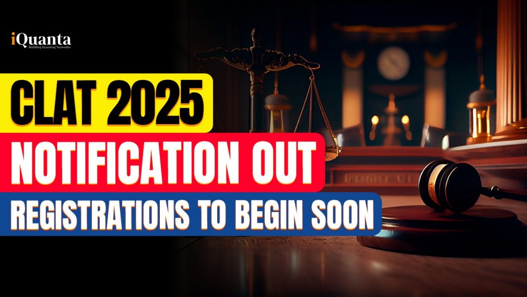 CLAT 2025 Notification Out