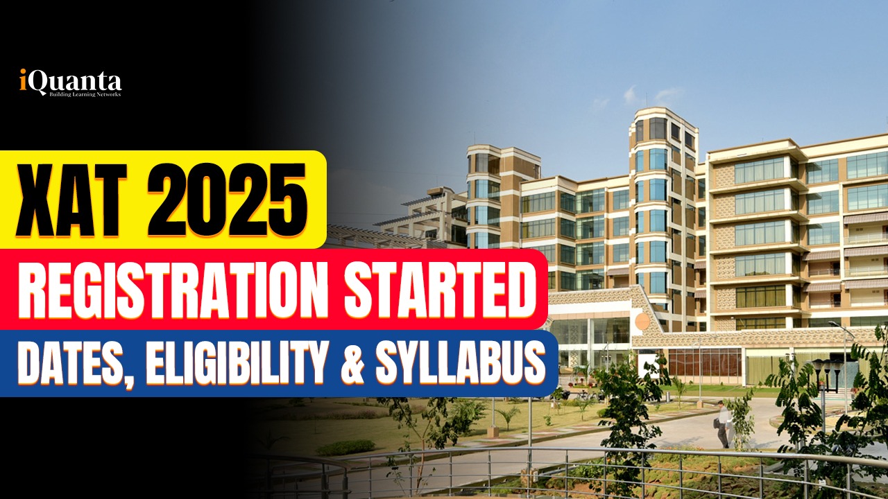 XAT 2025 Syllabus, Pattern, Preparation & Important Dates iQuanta