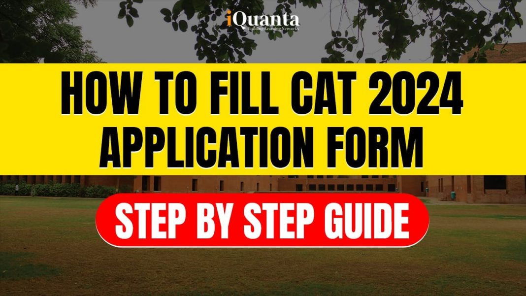 How to Fill CAT 2024 Form