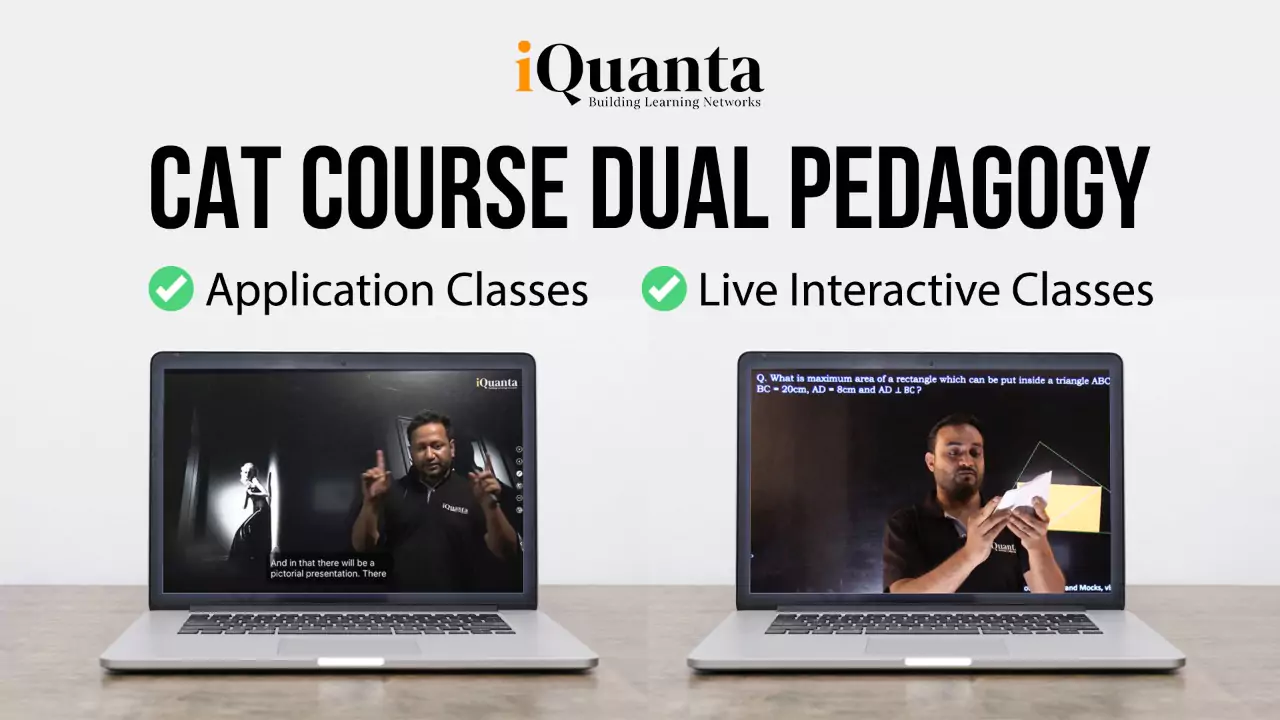 Dual Pedagogy in iQuanta CAT Classes