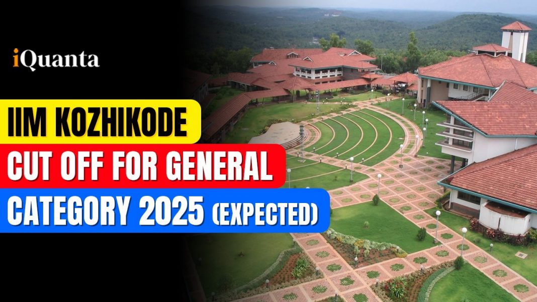 IIM Kozhikode Cutoff 2025 (expected) for General Category