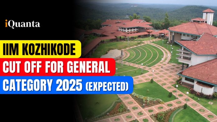 IIM Kozhikode Cutoff 2025 (expected) for General Category