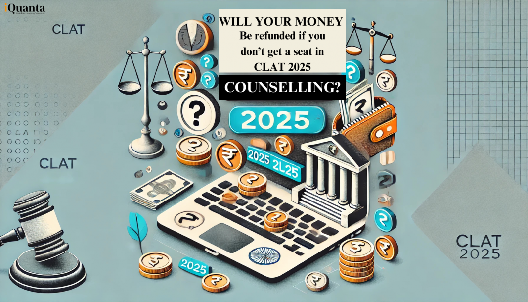 CLAT 2025 Counselling Fee Refund