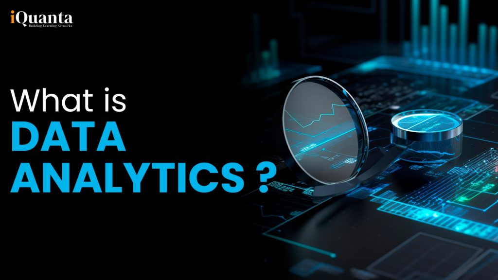 What is Data Analytics?