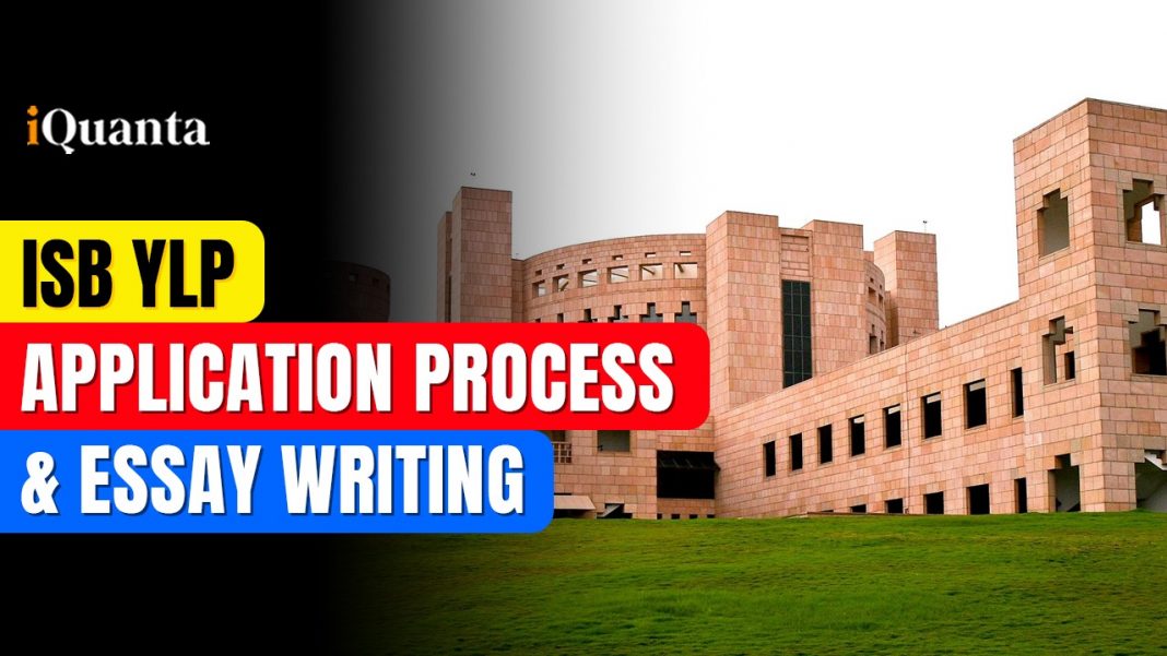 ISB Hyderabad Application Process and Essay Writing