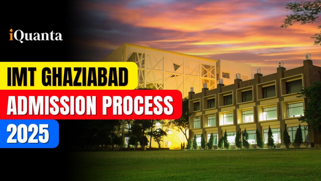 IMT Ghaziabad Admission Process 2025