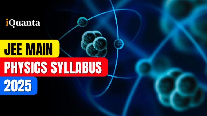 JEE Main Physics Syllabus 2025