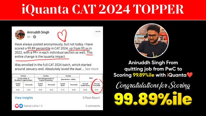 CAT 2024 Toppers Journey of Aniruddh Singh From iQuanta - 99.89 Percentiler