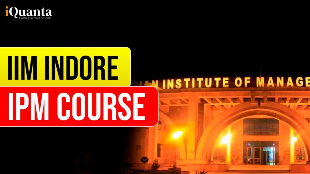 IIM Indore IPM Course