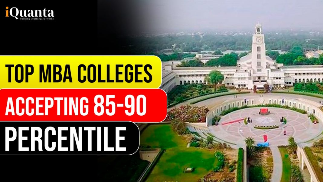 Top MBA Colleges Accepting 85 - 90 Percentile in CAT 2024