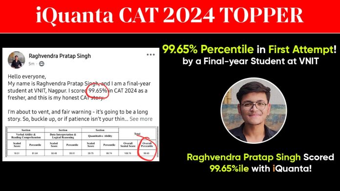 Raghvendra Pratap Singh, A VNIT Student Secures 99.65 Percentile in CAT 2024