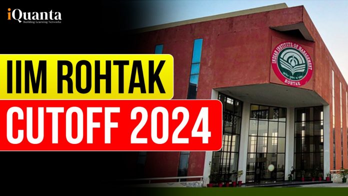 IIM Rohtak cutoff 2024