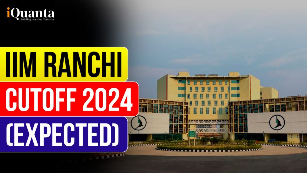 IIM Ranchi cutoff 2024