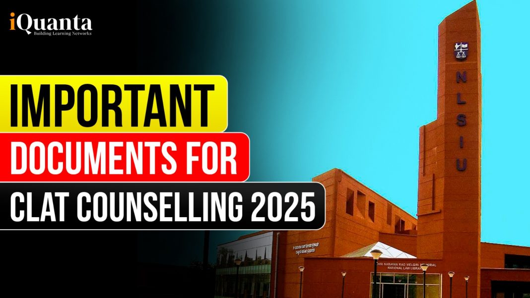 Important Documents for CLAT Counselling 2025