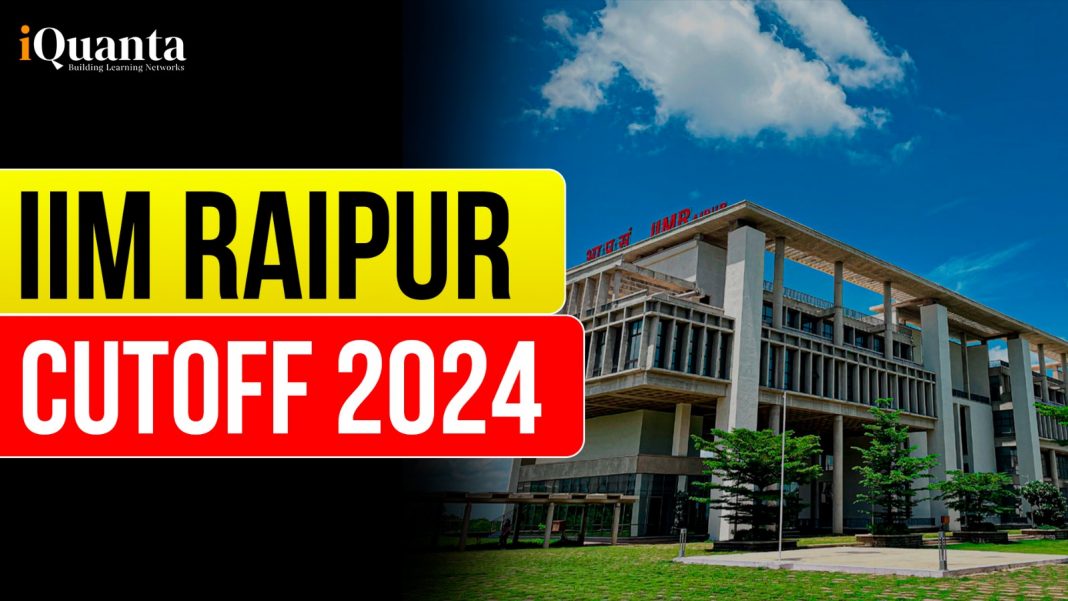 IIM Raipur Cutoff 2024