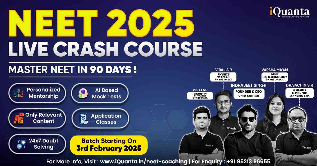 NEET 2025 Live Crash Course Details | iQuanta