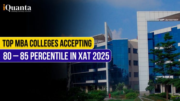 Top Colleges Accepting 80-85 Percentile in XAT 2025