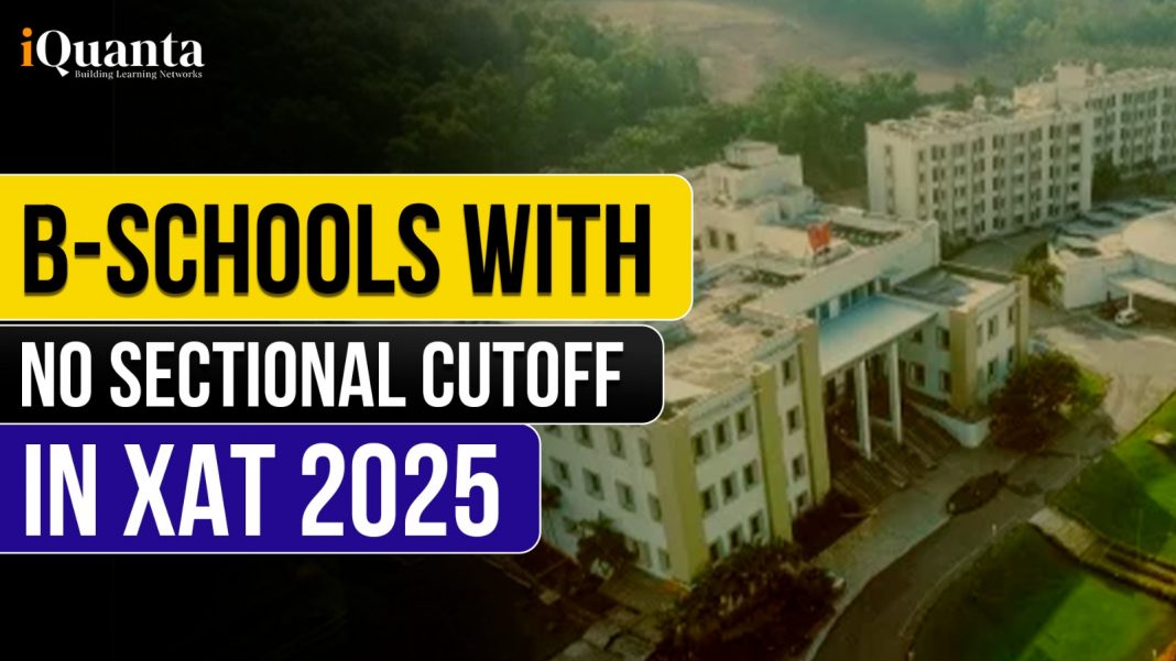 B-Schools With No Sectional Cutoff in XAT 2025