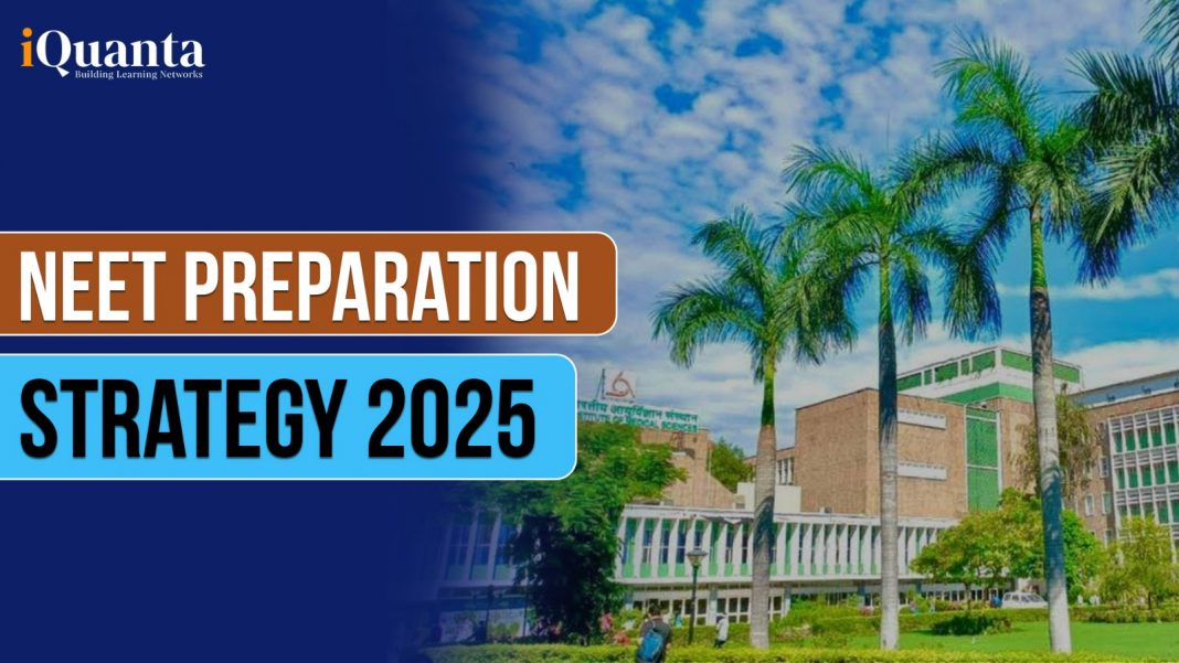 NEET Preparation Strategy 2025