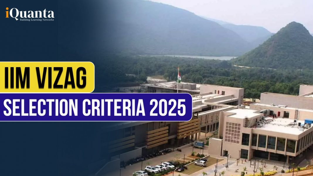 IIM Vizag selection criteria 2025