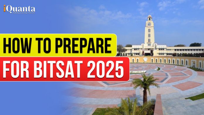 How to Prepare for BITSAT 2025?