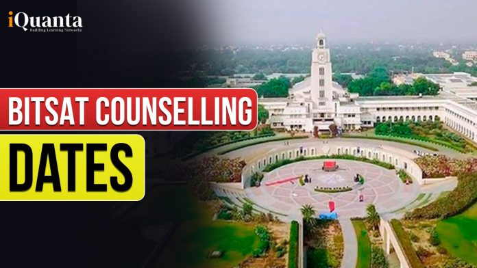 BITSAT Counselling Dates 2025