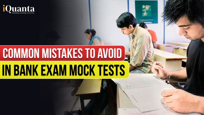 Common Mistakes to Avoid in Bank Exam Mock Tests