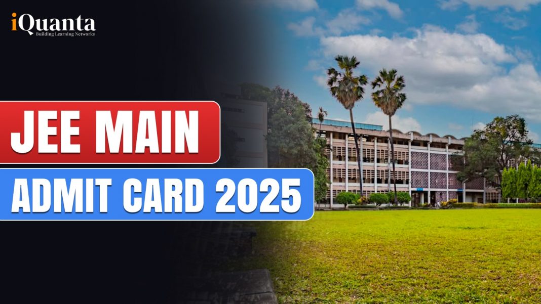 JEE Main Admit Card 2025