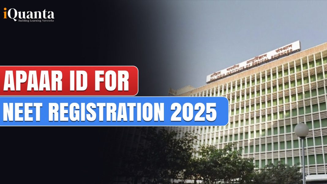 APAAR ID for NEET Registration 2025