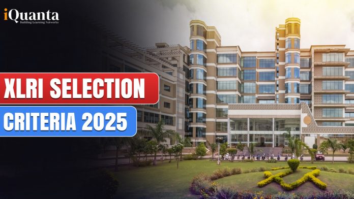 XLRI Selection Criteria 2025