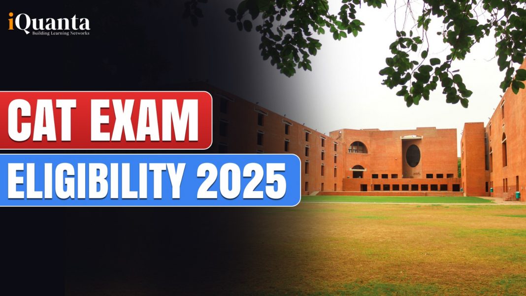 CAT 2025 Exam Eligibility