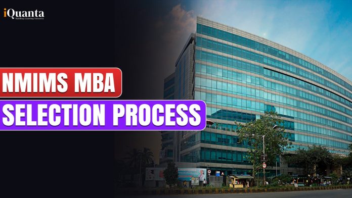 NMIMS MBA Selection Process 2025