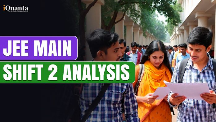 JEE Main Exam Analysis Shift 2