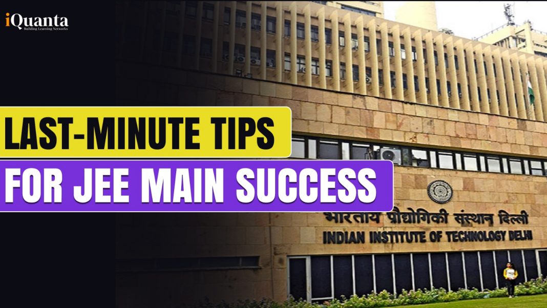 Last Minute Tips for JEE Main 2025