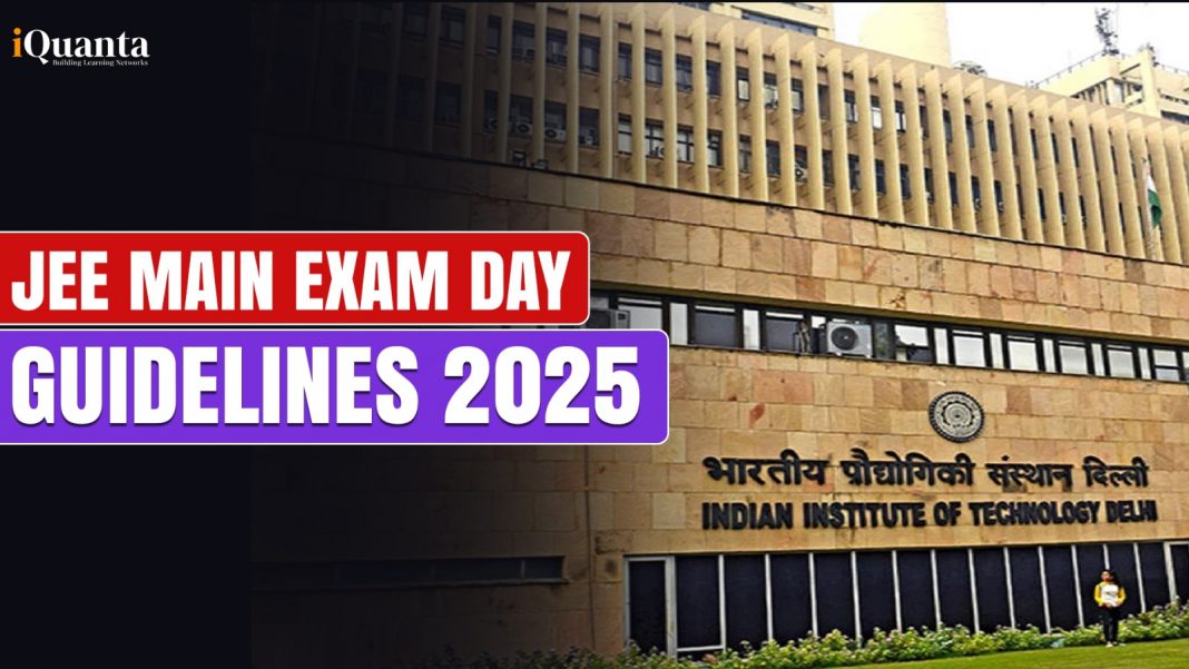 JEE Main 2025 Exam Day Guidelines