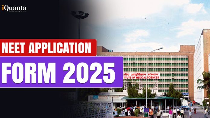 NEET Application Form 2025