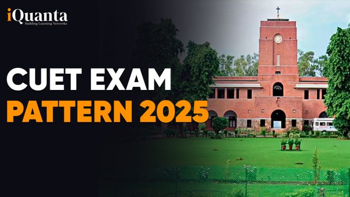 CUET Exam Pattern 2025